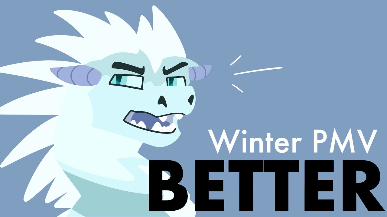 Better - Wings of Fire PMV