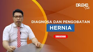 MENGENAL APA ITU HERNIA ATAU TURUN BERO, DIAGNOSA DAN PENGOBATANNYA