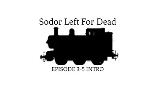 Sodor Left For Dead Episode 3 - 5 Intro L 700 Sub Special