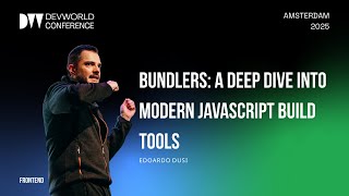 Edoardo Dusi - Bundlers a deep dive into modern JavaScript build tools Information