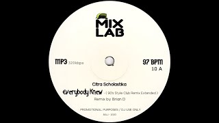 Everybody Knew - Citra Scholastika (90's style Extended Club Remix by Brian D) 97 BPM