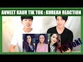 Indian Tik Tok Reaction by Korean Dost | Avneet Kaur | Tik Tok India