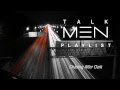 TalkMen's Playlist #3: Chasing After The Dark