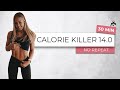 30 min calorie killer 140  high intensity workout  burn lots of calories hiit  no equipment