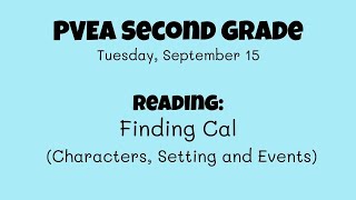 Reading (Second Grade): Finding Cal (Characters, Setting, and Events)