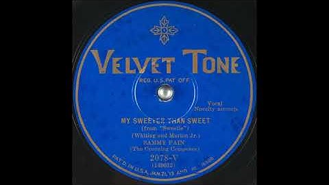 Sammy Fain - My Sweeter Than Sweet (1929)