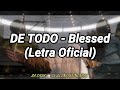 BLESSED | 🙌 DE TODO 💯 (Letra Oficial)