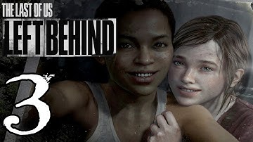 The Last of Us Left Behind DLC Walkthrough - Part 3 - So Close