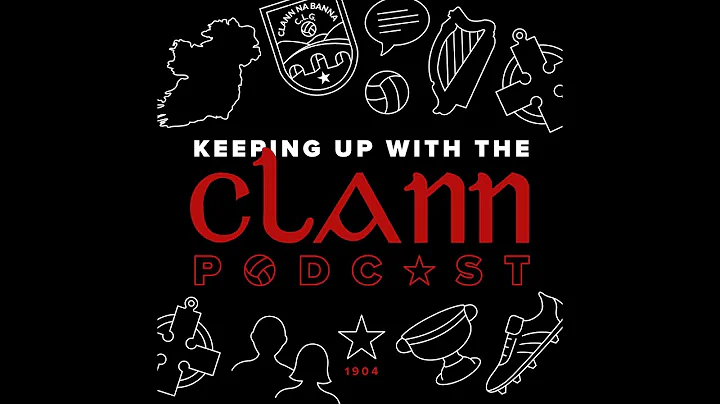 KEEPING UP WITH THE CLANN PODCAST: EP.11 INTERVIEW...