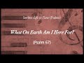 July 27, 2025: What on Earth Am I Here For? (Psalm 67), Michael Fen, Lead Pastor