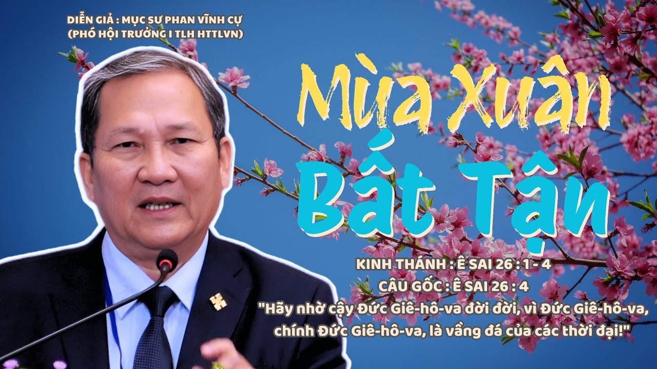 Mục sư Phan Vĩnh Cự | Mùa Xuân Bất Tận | Bài Giảng Tin Lành #httlvn #msphanvinhcu 