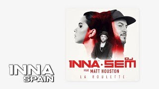 INNA feat. Matt Houston - La Roulette | Official Audio