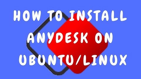 ANYDESK-How to Install anydesk on Ubuntu 18.04,20.04 Linux and Linux19 Mint all versions.