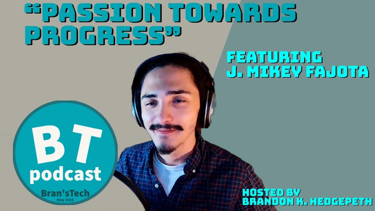 Passion Towards Progress - Bran'sTech - Full Episode