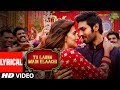 Lyrical: Tu Laung Main Elaachi | Luka Chuppi | Kartik Aaryan, Kriti Sanon | Tulsi Kumar | Tanishk B