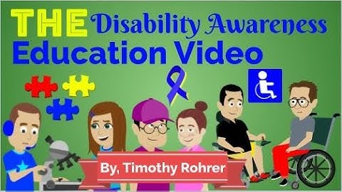 The Disability Awareness Education Video