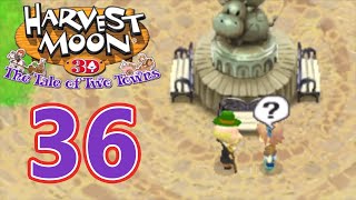Harvest Moon: Tale of Two Towns 3DS - Episode 36: Monumental