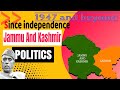 Politics of JAMMU and KASHMIR since independence