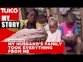 My husband's family took everything from me after he died and called my children garbage | Tuko TV