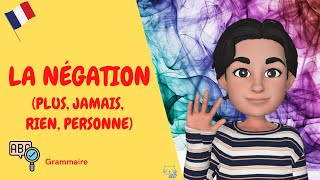 La Négation Plus, Jamais, Rien, Personne La Forma Negativa Con Plus, Jamais, Rien, Personne