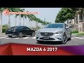 Otosaigon - Đánh giá Mazda 6 2017: Xuất sắc trong tầm giá