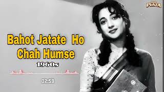 Bahot Jatate Ho Chah Humse Is A Classic 1960sstyle Romantic Song That Captures The Elegance