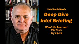 Deep Dive Intel Briefing: 10/19/24