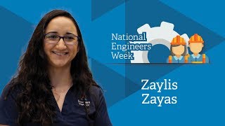 Engineers Week 2018: Zaylis Zayas