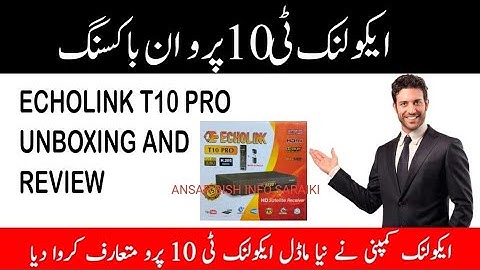 ECHOLINK T10 PRO UNBOXING AND REVIEW #AnsarDishinfoSaraik #ECHOLINKT10PRO