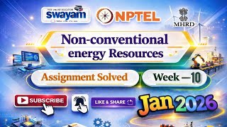 Non-Conventional Energy Resources ASSIGNMENT Week 10 Answer#Jan2026#NPTELASSIGNMENTS#Nonconventional