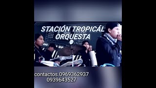 Vignette de la vidéo "Stacion Tropical Orquesta-Amigos díganle porfavor Vol1"