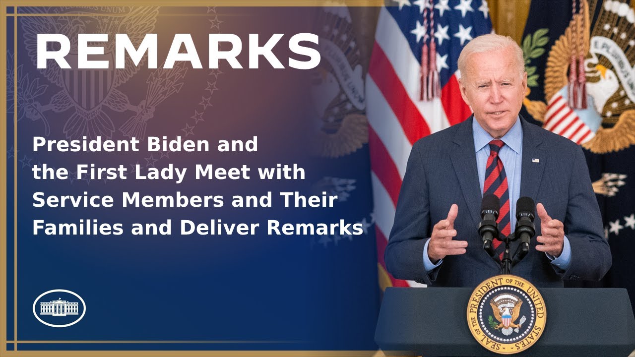 President Biden and the First Lady Meet with Service Members and Their Families and Deliver Remarks