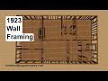 Wall Framing Tutorial For 1923 Home Building Project - Part 4