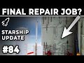 When Will SpaceX Finish With Repairs After Starship&#39;s Mishap? - Starbase Weekly Update #84