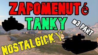 ❗ZAPOMENUTÉ TANKY❗ WoT Blitz - NOSTALGICKÝ PART #3 ❗