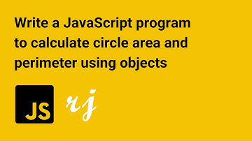 Write a JavaScript program to calculate circle area and perimeter using objects