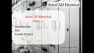 AutoCAD Electrical (Hindi) Class-1 Introduction, GUI, Create Project
