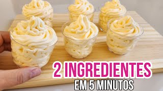 FAZ E VENDE !COM APENAS 2 INGREDIENTES- INCRÍVEL ESSA SOBREMESA RÁPIDA PRONTA EM 5 MINUTOS