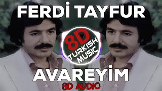 Ferdi Tayfur - Avareyim (8D AUDIO) 🎧