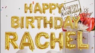 Rachel Happy Birthday Song   / Happy Birthday Song for Rachel 🥳