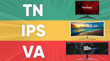 TN vs IPS vs VA Monitors - What