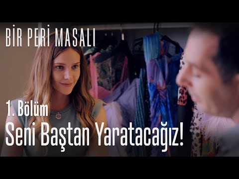 Seni baştan yaratacağız! - Bir Peri Masalı 1. Bölüm