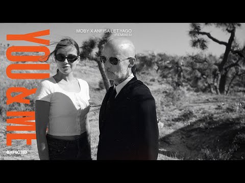 Moby & Anfisa Letyago - You & Me (Moby's Jungle Remix)