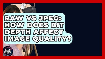 RAW Vs JPEG: How Does Bit Depth Affect Image Quality? - Image Review Studio