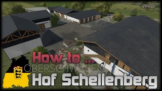 LS22 Map OBRESCHWABEN HOW TO ... Vorstellung / HOF SCHELLENBERG