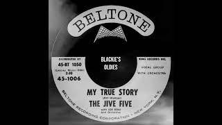 My True Story 〰️ The Jive Five