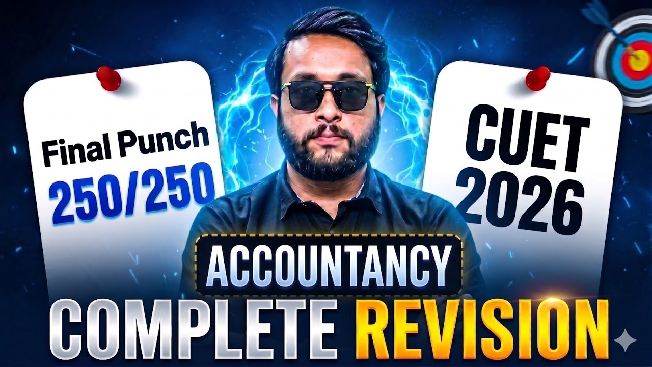 CUET 2026 : Accountancy Complete Revision | Accounts One Shot - CUET ...