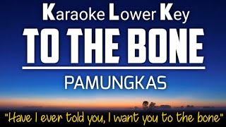 Pamungkas - To The Bone Karaoke Lower Key Nada Rendah -3