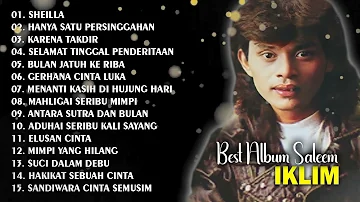 FULL ALBUM SALEEM  IKLIM | SHEILLA | SANDIWARA CINTA SEMUSIM | FULL ALBUM IKLIM