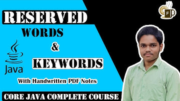 Lec-1.3: All 53 Reserved Words in Java | Keywords | Reserved Literals | CORE JAVA LECTURES IN HINDI